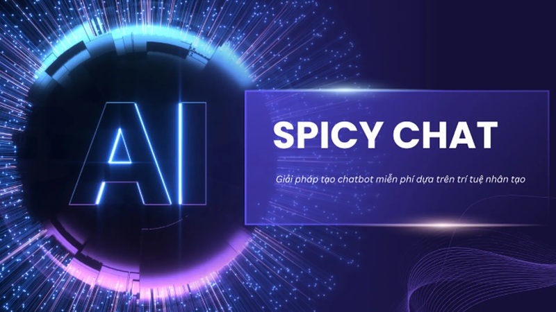 Spicy Chat là một ứng dụng dựa trên trí tuệ nhân tạo