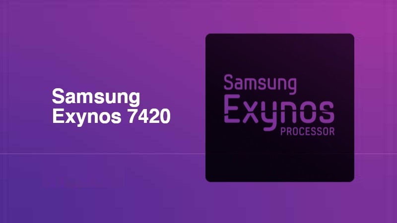 Exynos 7420 sản xuất trên tiến trình 14nm FinFET ra mắt lần đầu vào đầu năm 2015