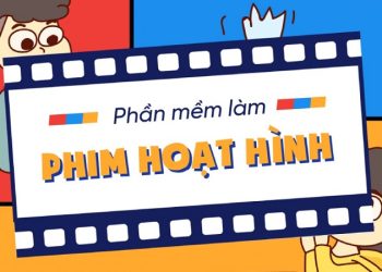 Top 10 phần mềm làm phim hoạt hình miễn phí đẹp nhất 2025