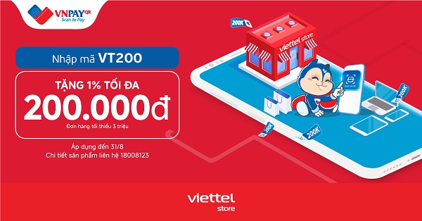 Giảm 200.000đ khi mua hàng và thanh toán qua VNPAY-QR tại Viettel Store