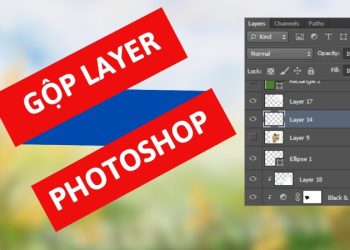Hướng dẫn cách gộp Layer trong Photoshop đơn giản, nhanh chóng
